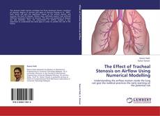 Capa do livro de The Effect of Tracheal Stenosis on Airflow Using Numerical Modelling 