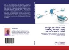 Copertina di Design of a Real-Time Tracking System using packet transfer delay