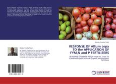 Couverture de RESPONSE OF Allium cepa TO the APPLICATION OF FYM,N and P FERTILIZERS