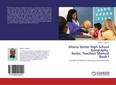 Capa do livro de Ghana Senior High School Geography   Series: Teachers' Manual Book I 