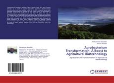 Copertina di Agrobacterium Transformation: A Boost to Agricultural Biotechnology