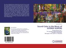 Sound Color in the Music of GYÖRGY KURTÁG kitap kapağı