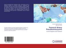 Bookcover of Femoral Artery Pseudoaneurysms
