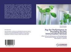 Bookcover of Pay for Performance in Providing Quality Immunisation Services
