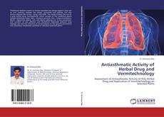 Antiasthmatic Activity of Herbal Drug and Vermitechnology kitap kapağı