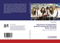 Capa do livro de Awareness of population growth among the 9th  class tribal students 