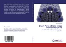 Smart Polyurethane Shape Memory Polymers kitap kapağı