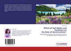 Bookcover of Effect of Soil Media and Fertilizers on  the Rate of Germinations"