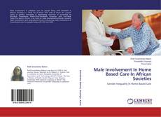 Couverture de Male Involvement In Home Based Care In African Societies