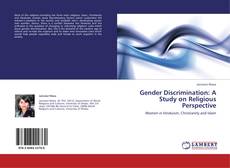 Bookcover of Gender Discrimination: A Study on Religious Perspective