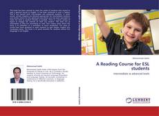 Bookcover of A Reading Course for ESL students