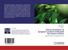 Bookcover of Clonal  Variations of Syzygium cuminii  vindicated by Various Indices