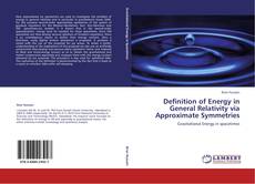 Capa do livro de Definition of Energy in General Relativity via Approximate Symmetries 