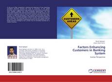 Factors Enhancing Customers in Banking System kitap kapağı