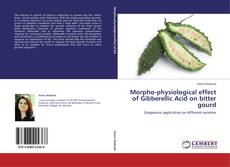 Buchcover von Morpho-physiological effect of Gibberellic Acid on bitter gourd