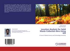 Copertina di Location Analysis for Solid Waste Collection Bins Using GIS