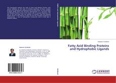 Couverture de Fatty Acid Binding Proteins and Hydrophobic Ligands