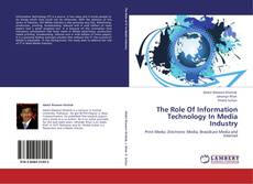Buchcover von The Role Of Information Technology In Media Industry