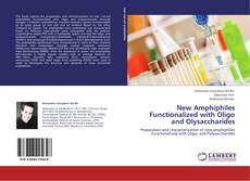 Bookcover of New Amphiphiles Functionalized with Oligo and Olysaccharides