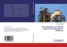 Buchcover von The Solubility of Volatile Organic Compounds in Biodiesel
