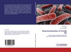 Bookcover of Dearomatization of Crude Oil