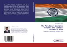 Couverture de The Paradox of Economic Reforms and "Jobless" Growth in India
