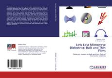 Couverture de Low Loss Microwave Dielectrics: Bulk and Thin Films