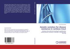 Genetic variation for disease resistance in rainbow trout kitap kapağı