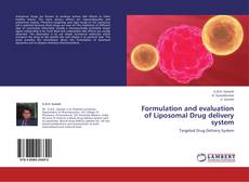 Formulation and evaluation of Liposomal Drug delivery system的封面