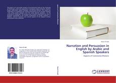 Portada del libro de Narration and Persuasion in English by Arabic and Spanish Speakers