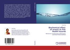 Buchcover von Biochemical effect   of arsenic to fish:  Health hazards