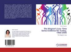 Buchcover von The Wagner's Law: Time Series Evidence for Turkey, 1960-2006