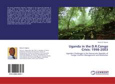 Bookcover of Uganda in the D.R.Congo Crisis: 1998-2003
