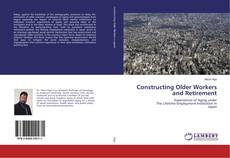Couverture de Constructing Older Workers and Retirement