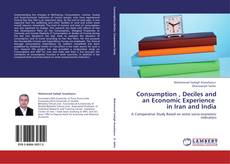Consumption , Deciles and an Economic Experience   in Iran and India kitap kapağı