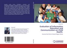 Capa do livro de Evaluation of Information Education and Communication on Child Health. 