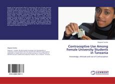 Bookcover of Contraceptive Use Among Female University Students in Tanzania