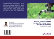 Capa do livro de Factors contributing to improved drinking water source management 