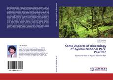 Some Aspects of Bioecology of Ayubia National Park, Pakistan的封面