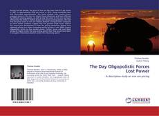 Couverture de The Day Oligopolistic Forces Lost Power