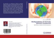 Buchcover von Biodegradation of Aromatic (phenol) Compounds