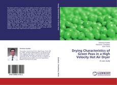 Copertina di Drying Characteristics of Green Peas in a High Velocity Hot Air Dryer