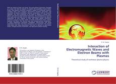 Buchcover von Interaction of Electromagnetic Waves and Electron Beams with Plasmas