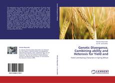 Portada del libro de Genetic Divergence, Combining ability and Heterosis for Yield and