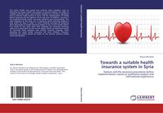 Capa do livro de Towards a suitable health insurance system in Syria 