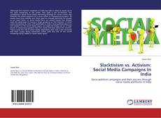 Обложка Slacktivism vs. Activism: Social Media Campaigns In India