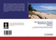 Bookcover of The Research on Chinese Third-Party Logistics Services