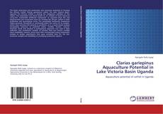 Buchcover von Clarias gariepinus Aquaculture Potential in Lake Victoria Basin Uganda