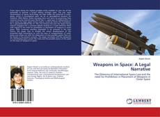 Couverture de Weapons in Space: A Legal Narrative