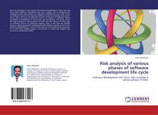 Couverture de Risk analysis of various phases of software development life cycle